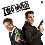 Yea Toh Two Much Ho Gayaa - Amit Mishra Song Download